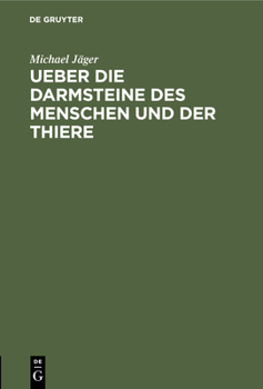 Hardcover Ueber Die Darmsteine Des Menschen Und Der Thiere [German] Book