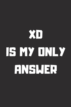 Paperback XD IS MY ONLY ANSWER Lined Notebook, 6x9 Inches, 100 pages Book