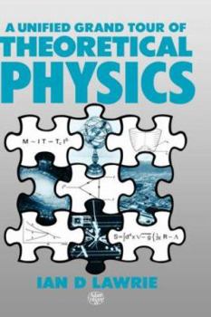 Hardcover Unified Grand Tour of Theoretical Physics Book