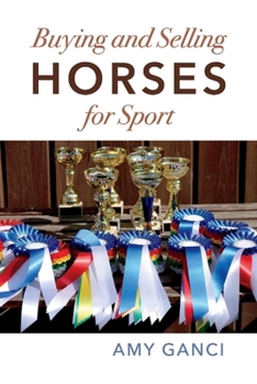 Paperback Buying and Selling Horses for Sport: Buyer/Seller Beware Volume 1 Book