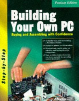 Paperback Building Your Own PC: Buying and Assembling with Confidence Book