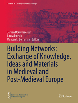 Hardcover Building Networks: Exchange of Knowledge, Ideas and Materials in Medieval and Post-Medieval Europe Book