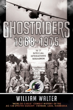 Paperback Ghostriders 1968-1975: “Mors De Caelis” Combat History of the AC-130 Spectre Gunship, Vietnam, Laos, Cambodia Book