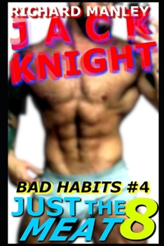 Paperback Jack Knight: Bad Habits 4 Just The Meat 8 Book