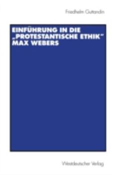 Paperback Einf?hrung in Die ,Protestantische Ethik Max Webers [German] Book