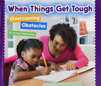 Library Binding When Things Get Tough: Overcoming Obstacles Book