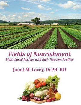 Paperback Fields of Nourishment: Plant-Based Recipes with Their Nutrient Profiles - Black&white Book
