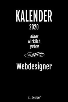 Kalender 2020 für Webdesigner: Wochenplaner / Tagebuch / Journal für das ganze Jahr: Platz für Notizen, Planung / Planungen / Planer, Erinnerungen und Sprüche (German Edition)