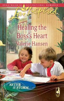 Healing the Boss's Heart - Book #1 of the After the Storm