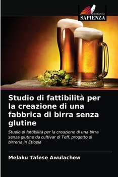 Paperback Studio di fattibilità per la creazione di una fabbrica di birra senza glutine [Italian] Book