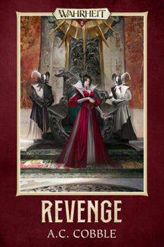 Revenge: Wahrheit Book 2 - Book #2 of the Wahrheit