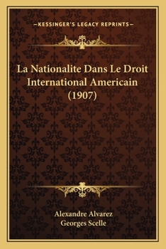 Paperback La Nationalite Dans Le Droit International Americain (1907) [French] Book