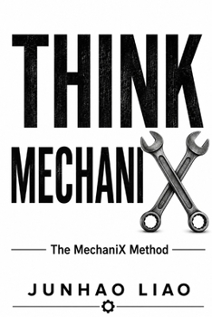 Paperback Think Mechanix: The MechaniX Method Book