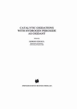 Paperback Catalytic Oxidations with Hydrogen Peroxide as Oxidant Book