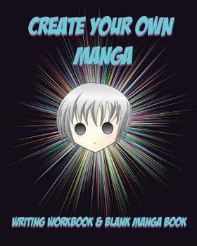 Paperback Create Your Own Manga: Writing Workbook & Blank Manga Book Dark Explosion Manga Theme Diagonal Template How to Write a Manga 8 X 10 Book