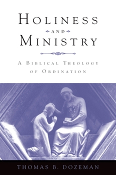Hardcover Holiness and Ministry: A Biblical Theology of Ordination Book