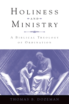 Holiness and Ministry: A Biblical Theology of Ordination