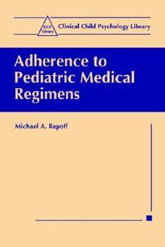 Paperback Adherence to Pediatric Medical Regimens Book