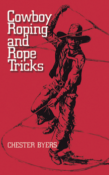 Paperback Cowboy Roping and Rope Tricks Book