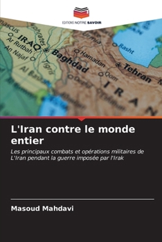 Paperback L'Iran contre le monde entier [French] Book
