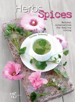 Hardcover Herbs and Spices: Natural Alternatives for Healthy Living Book