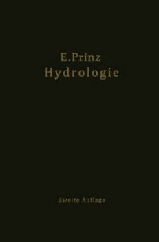 Paperback Handbuch Der Hydrologie: Wesen, Nachweis, Untersuchung Und Gewinnung Unter Irdischer Wasser: Quellen, Grundwasser, Unterirdische Wasserläufe, G [German] Book