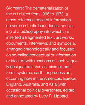 Paperback Six Years: The Dematerialization of the Art Object from 1966 to 1972 Book