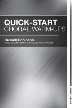 Quick-Start Choral Warm-Ups - Singer Edition