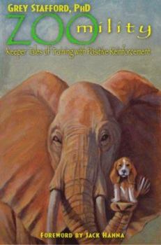 Hardcover Zoomility: Keeper Tales of Training with Positive Reinforcement Book