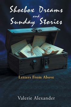 Paperback Shoebox Dreams & Sunday Stories: Letters from Above Book