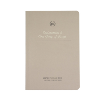 Paperback Lsb Scripture Study Notebook: Ecclesiastes & Song of Songs: Legacy Standard Bible Book