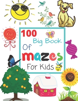Paperback 100 Big Book Of Mazes For Kids: Maze book for Games, Puzzles, and Problem-Solving Book