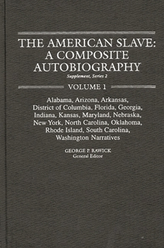 Hardcover The American Slave--Alabama, Arkansas, Dist. of Columbia, Florida, Georgia, Indiana, Kansas, Maryland, Nebraska, New York, N. Carolina, Oklahoma, Rhod Book