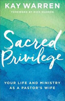 Hardcover Sacred Privilege: Your Life and Ministry as a Pastor's Wife Book