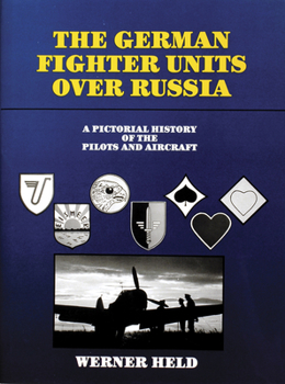 Hardcover The German Fighter Units Over Russia Book