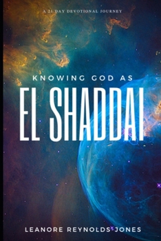 Paperback Knowing God as EL SHADDAI: A 21 Day Devotional Journey Book