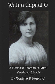 Paperback With a Capital O: A Memoir of Teaching in Rural One-Room Schools Book