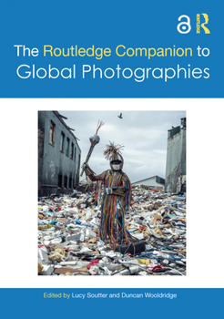 Paperback The Routledge Companion to Global Photographies Book