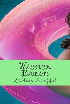 Paperback Wiener Brain: Will summer ever be the same after everything changes? Book