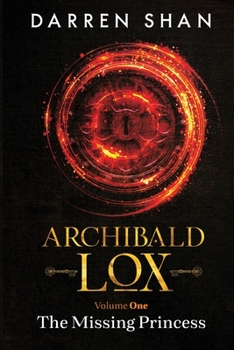 Paperback Archibald Lox Volume 1: The Missing Princess Book