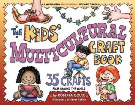 Paperback The Kids' Multicultural Craft Book: 35 Crafts from Around the World Book