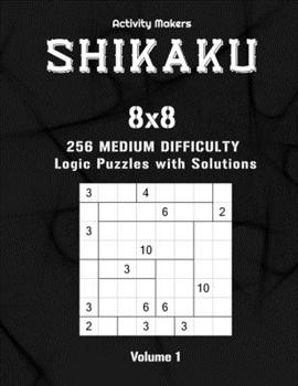 Paperback SHIKAKU - 8x8 - 256 Medium Difficulty Logic Puzzles with Solutions - Volume 1: Shikaku Puzzle Book - Activity Book For Adults - Perfect Gift for Puzzl [Large Print] Book