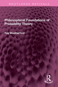 Paperback Philosophical Foundations of Probability Theory Book