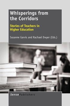 Paperback Whisperings from the Corridors: Stories of Teachers in Higher Education Book