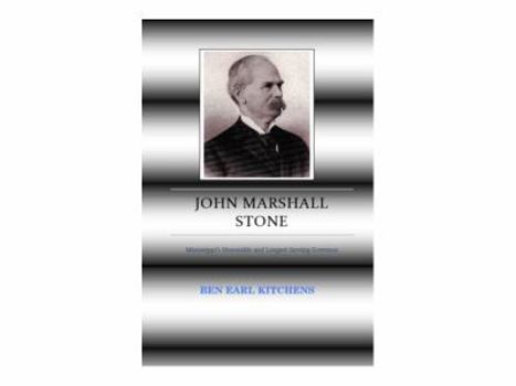 Paperback John Marshall Stone - Mississippi's Honorable and Longest Serving Governor Book