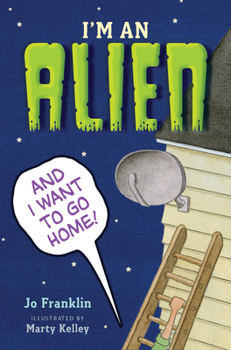Paperback I'm an Alien and I Want to Go Home Book