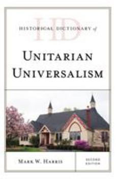 Hardcover Historical Dictionary of Unitarian Universalism Book