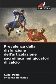 Paperback Prevalenza della disfunzione dell'articolazione sacroiliaca nei giocatori di calcio [Italian] Book