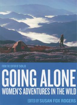 Paperback Going Alone: Women's Adventures in the Wild (Adventura Books) Book