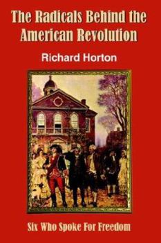 Paperback The Radicals Behind the American Revolution Book